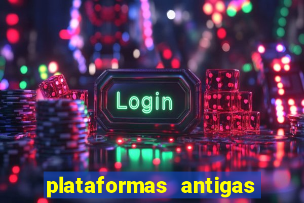 plataformas antigas slots 2023